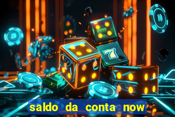 saldo da conta now big win